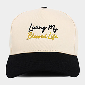 LIVING MY BLESSED LIFE Embroidered Baseball Cap