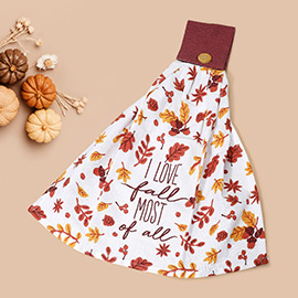 I LOVE FALL MOST Message Foliage Pattern Printed Hanging Kitchen Towel